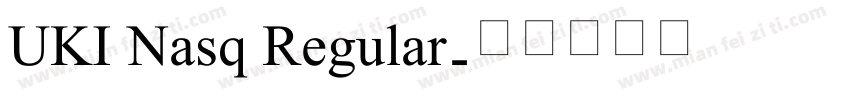 UKI Nasq Regular字体转换